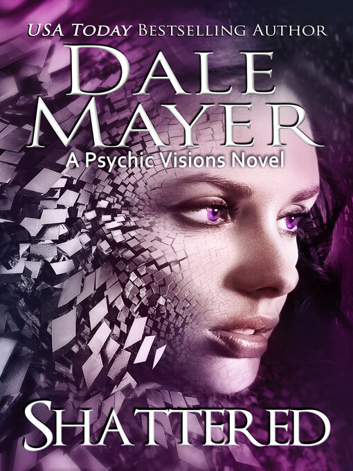 Title details for Shattered by Dale Mayer - Available
